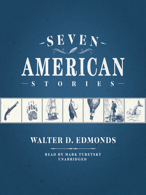 Title details for Seven American Stories by Walter D. Edmonds - Available